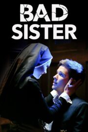 Bad Sister izle